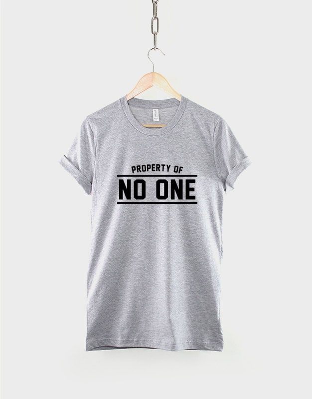 Property Of No One Single Ladies Girls Womens Slogan T-Shirt