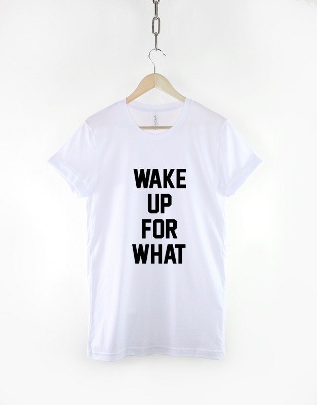 Wake Up For What T-Shirt - Nap Tired Napping T Shirt Sleep Sleeping Bed TShirt