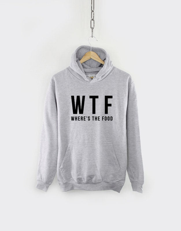 WTF Where's The Food Hoodie - Streetwear Hipster Fashion Hoody