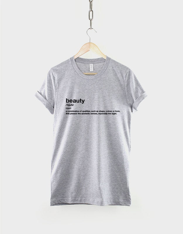 Beauty T-Shirt - Dictionary Definition Excerpt Shirt Beautiful Womens Fasion Shirt
