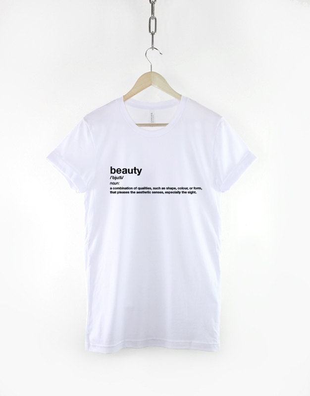 Beauty T-Shirt - Dictionary Definition Excerpt Shirt Beautiful Womens Fasion Shirt