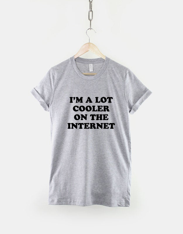 I'm A Lot Cooler On The Internet Awkward Computer Geek T-Shirt