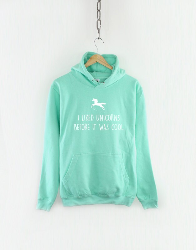 Unicorn Hoodie - I Liked Unicorns Before It Was Cool Unicorn Hoody Sweatshirt
