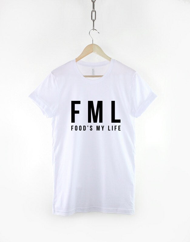 FML Tshirt - Food's My Life T-shirt - Vegan Vegetarian Foodie T Shirt