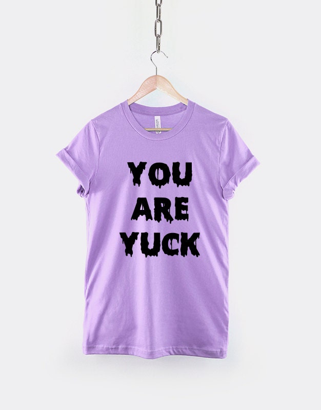 Pastel Goth Shirt - You Are Yuck Pastel Goth Clothing Purple Pink Grunge Clothing T-Shirt