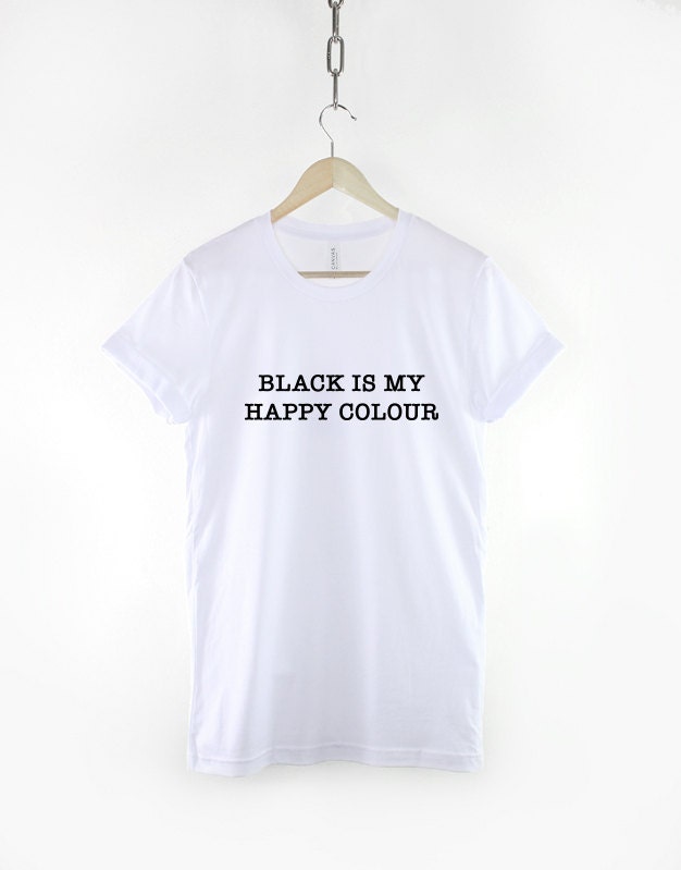 Black Is My Happy Colour T-Shirt Goth Clothing Emo Shirt Black TShirt