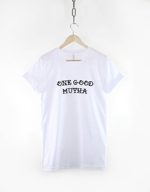 Mom Shirt Mom Gift - One Good Mother TShirt Mum Super Mom Best Mom Shirt Mother T Shirt