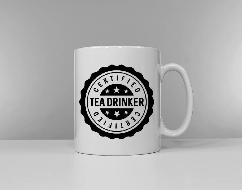 Certified Coffee Drinker - Tea Drinker - Tea & Coffee Versions Available Funny Tea Cup Coffee Mug Slogan Mug