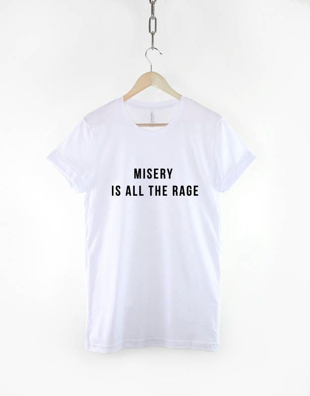 Misery Is All The Rage T-Shirt - Emo Goth Streetwear Hipster Fashion T Shirt