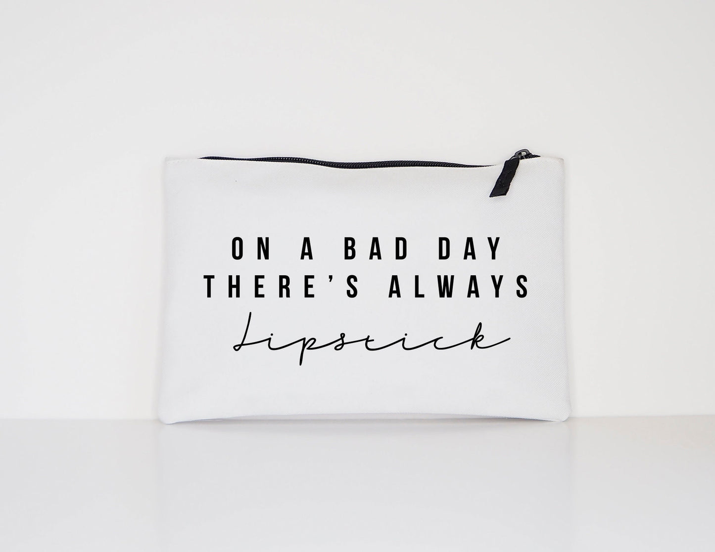 On A Bad Day There's Always Lipstick - Makeup Cosmetic Accessory Pouch