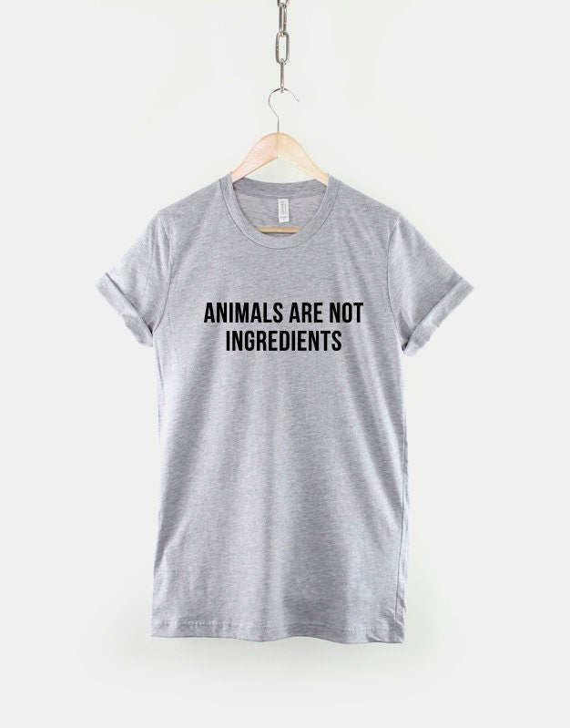 Animals Are Not Ingredients Shirt - Vegan Slogan Vegetarian T-Shirt