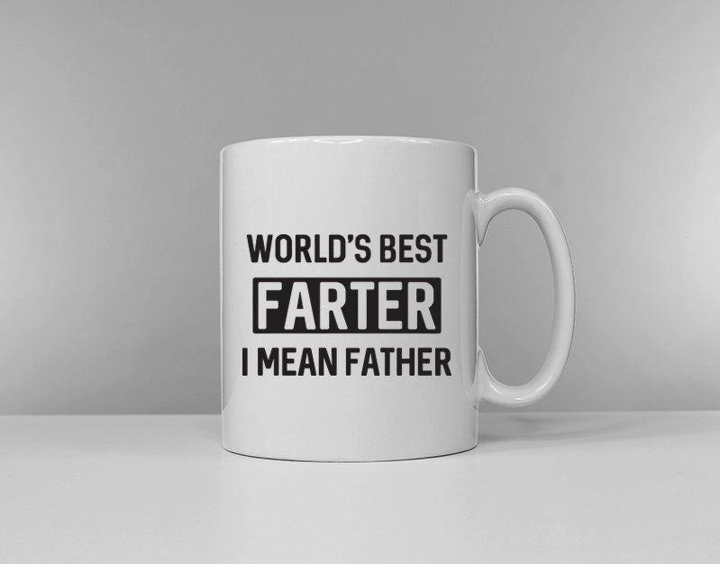 World's Best Farter I Mean Father - Dad Daddy Coffee Tea Break Ceramic Mug Cup