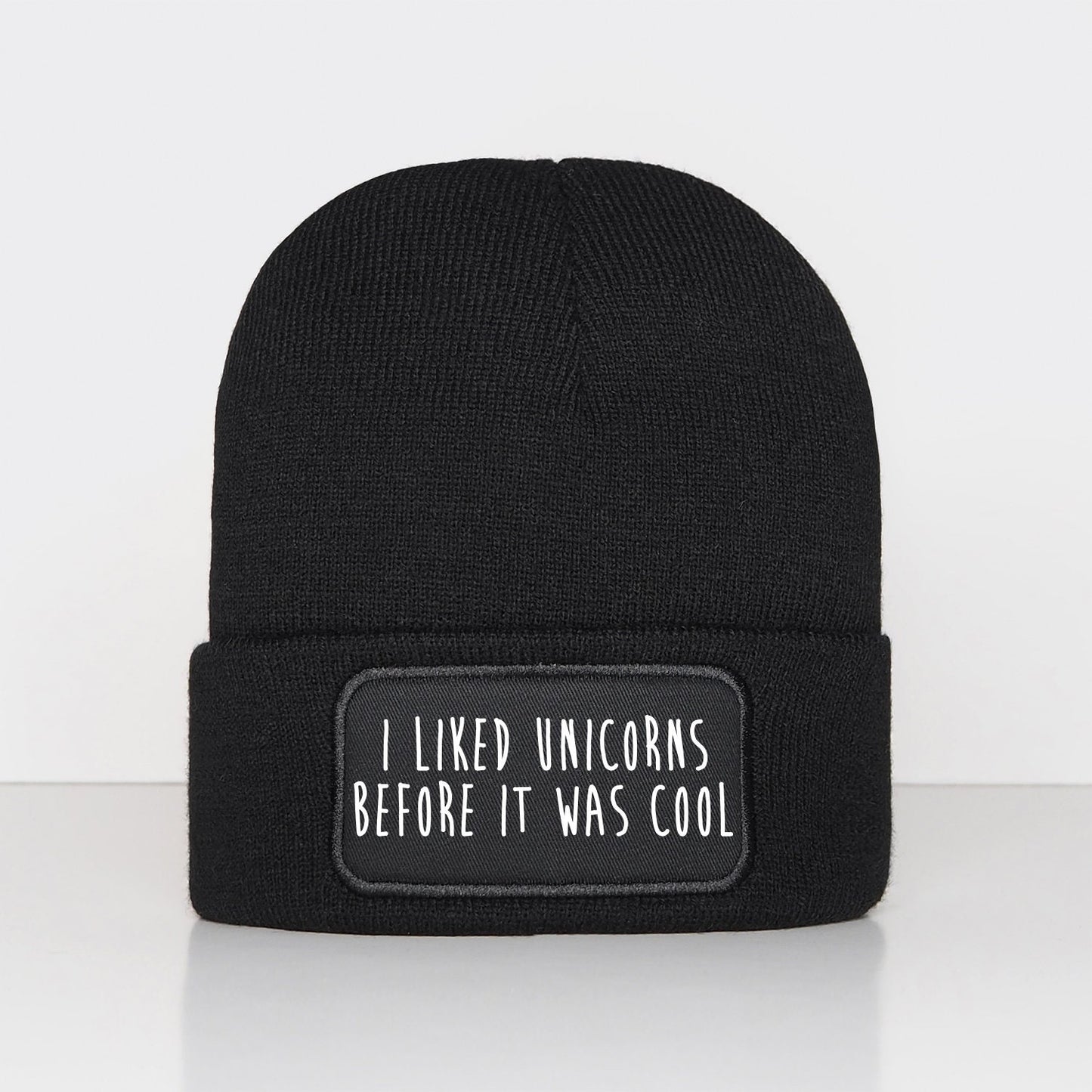 Unicorn Beanie - I Liked Unicorns Before It Was Cool Unicorn Beanie Hat