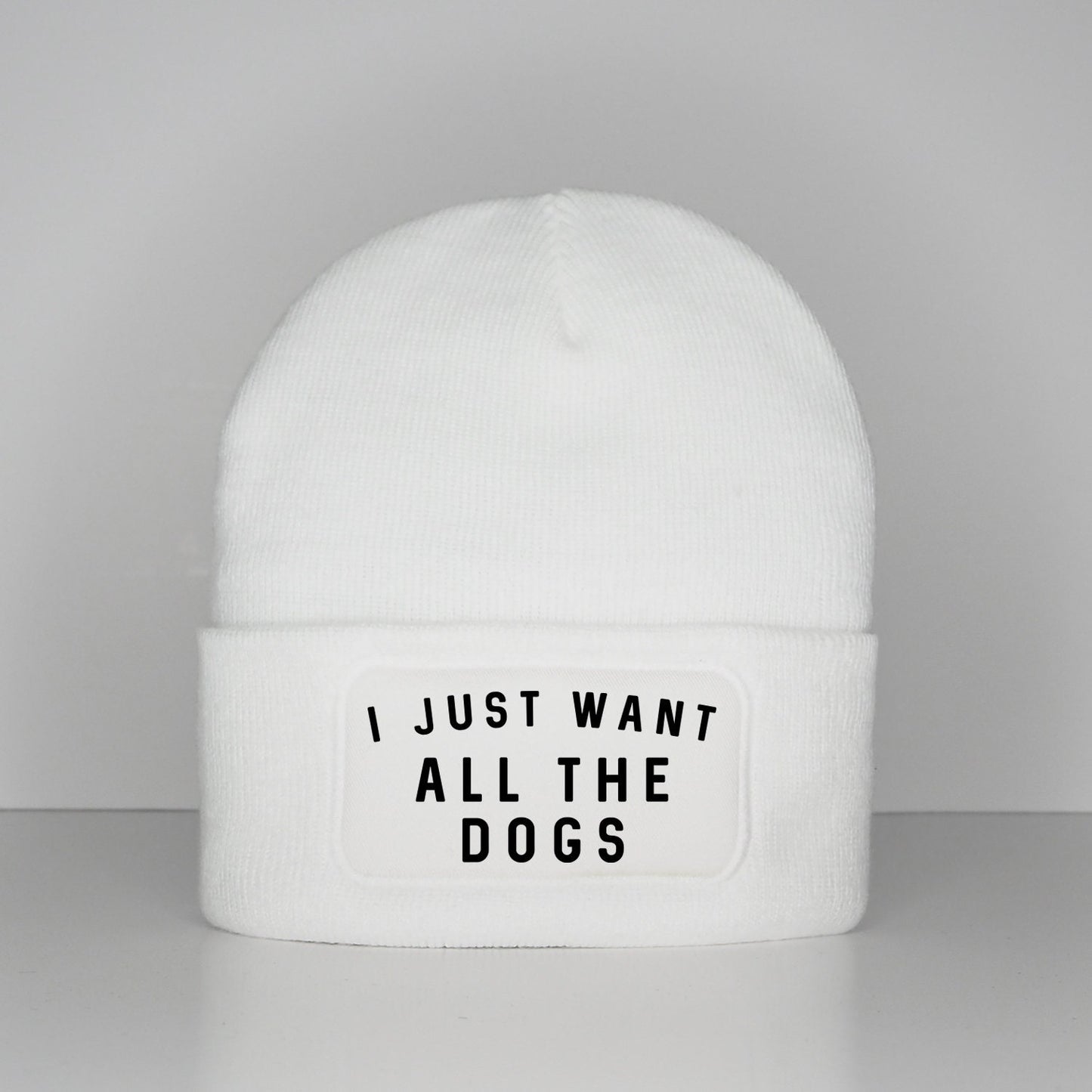 Dog Lover Beanie - I Just Want All The Dogs Beanie Hat - Pug French Bulldog Puppy German Shepherd Husky Chihuahua Dog Owner Doberman Poodle
