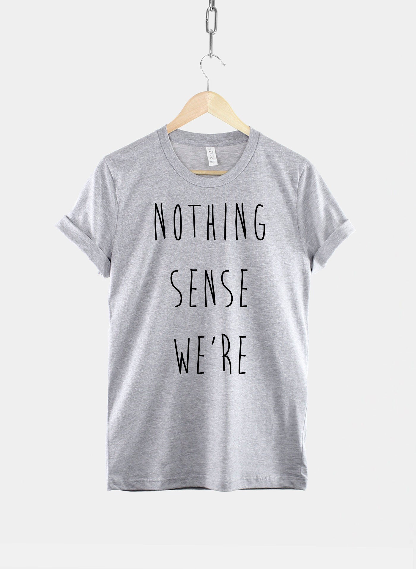 Best Friends TShirt - Nothing Makes Sense When We're Apart T Shirt - Matching Best Friend T-Shirts Set - Twin Pack
