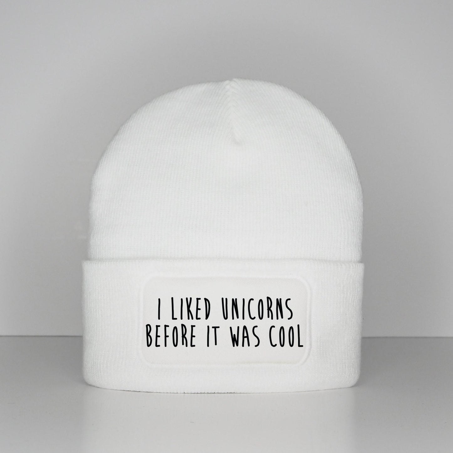 Unicorn Beanie - I Liked Unicorns Before It Was Cool Unicorn Beanie Hat