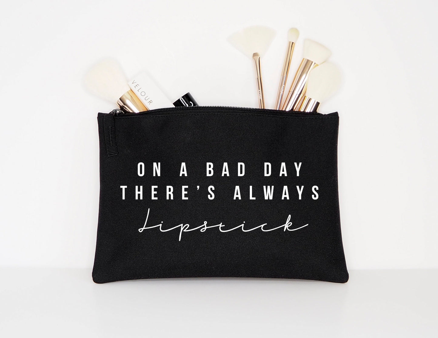 On A Bad Day There's Always Lipstick - Makeup Cosmetic Accessory Pouch