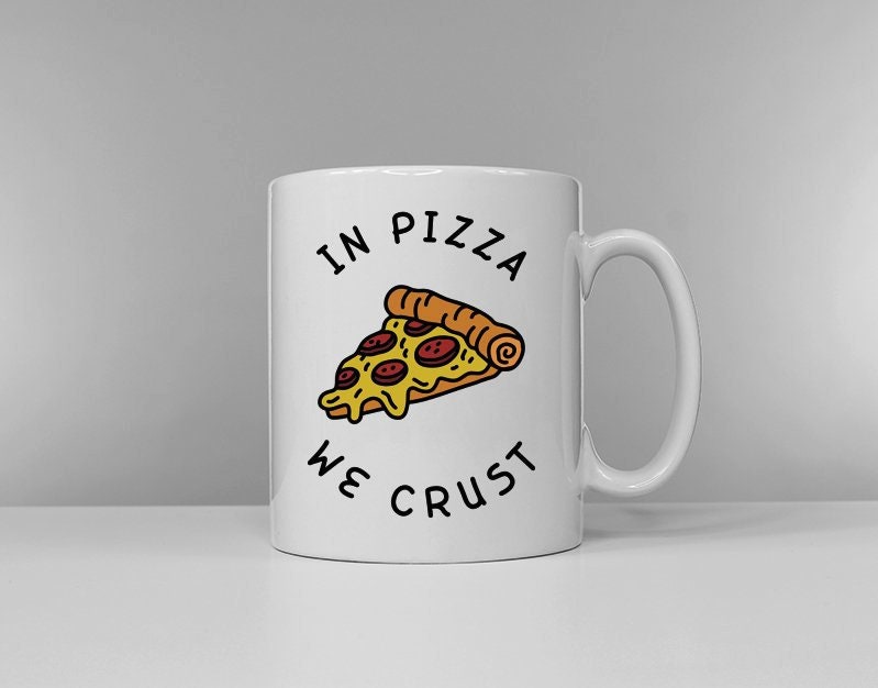 Pizza Obsessed Coffee Mug - In Pizza We Crust - Pizza Lover Coffee Cup - I Love Pizza Gift