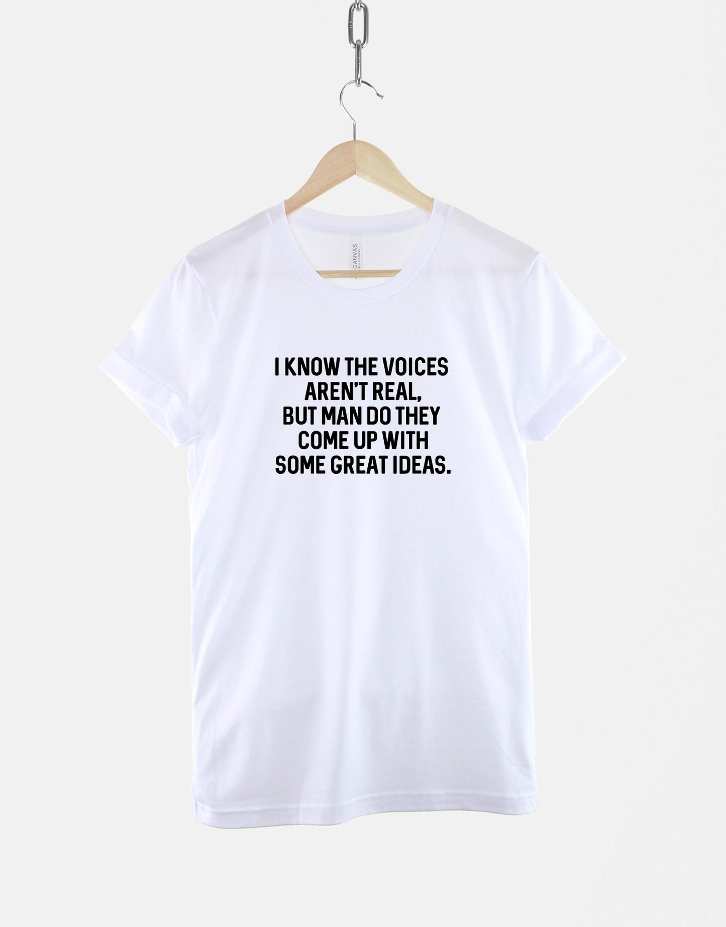 I Know The Voices Aren't Real, But Man T shirt - Funny Crazy T-Shirt - Random Mad Slogan T Shirt
