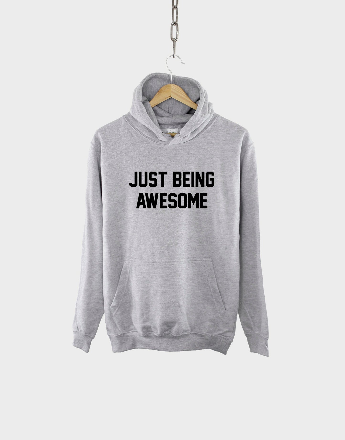 Just Being Awesome Hoodie - Be Cool - Motivational Hooded Sweatshirt