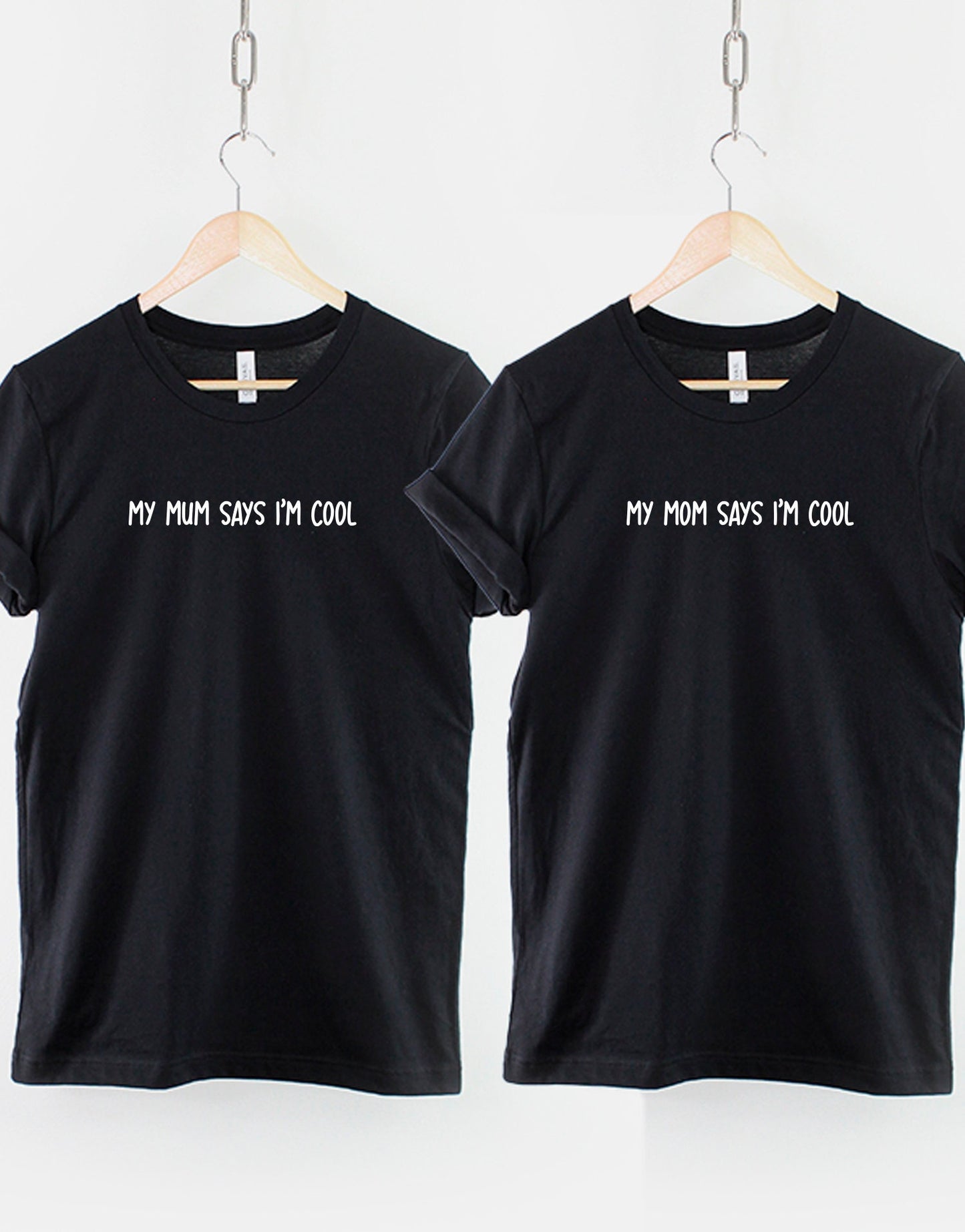 My Mom Says I'm Cool T shirt - Mum Son T-Shirt -