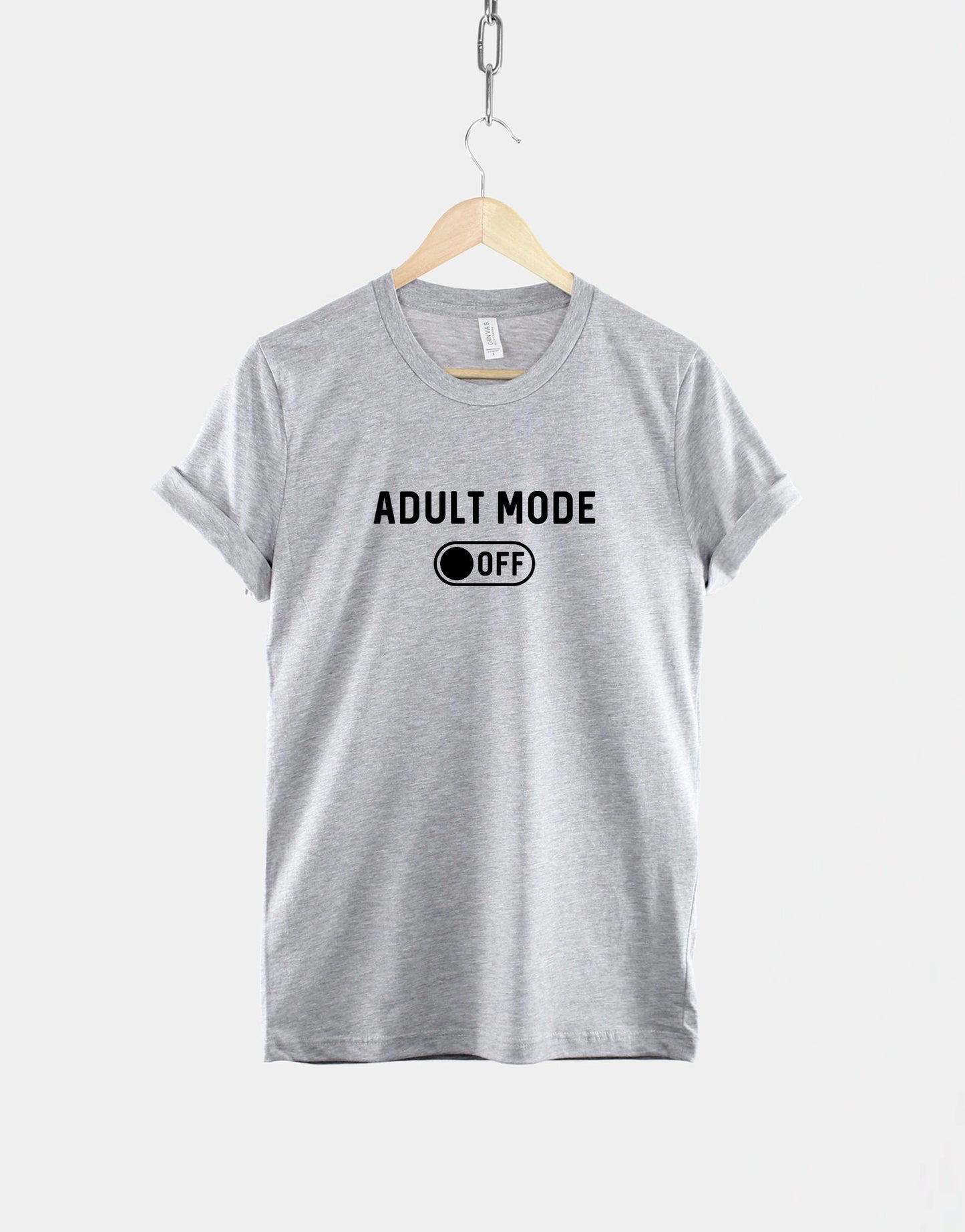 Adult Mode Off T-Shirt - Lazy Student Tshirt - I Can't Adult Today