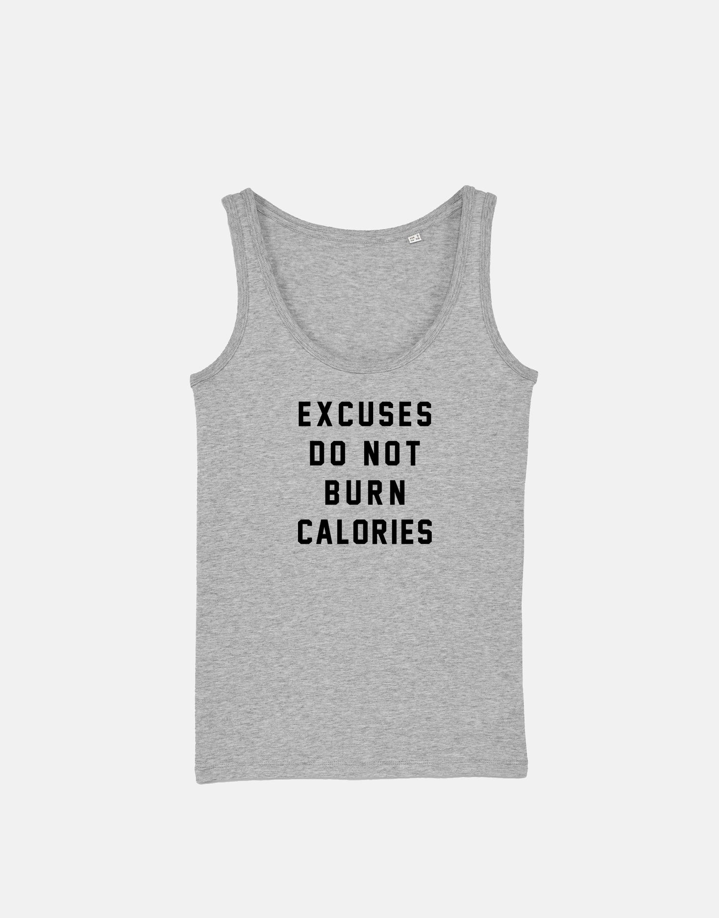Ladies Workout Tank Top - Excuses Do Not Burn Calories Vest - Fitness Girls Womens Racer Back Top