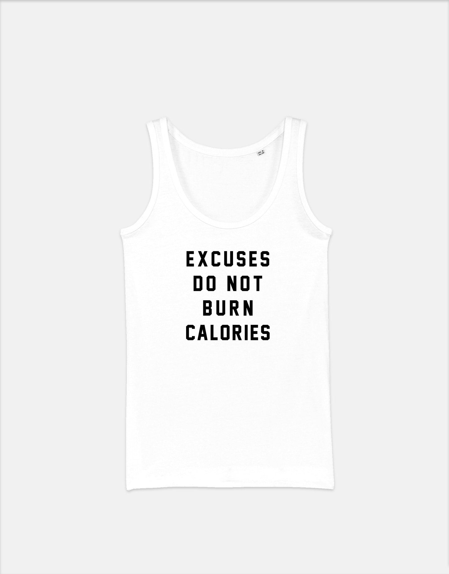 Ladies Workout Tank Top - Excuses Do Not Burn Calories Vest - Fitness Girls Womens Racer Back Top