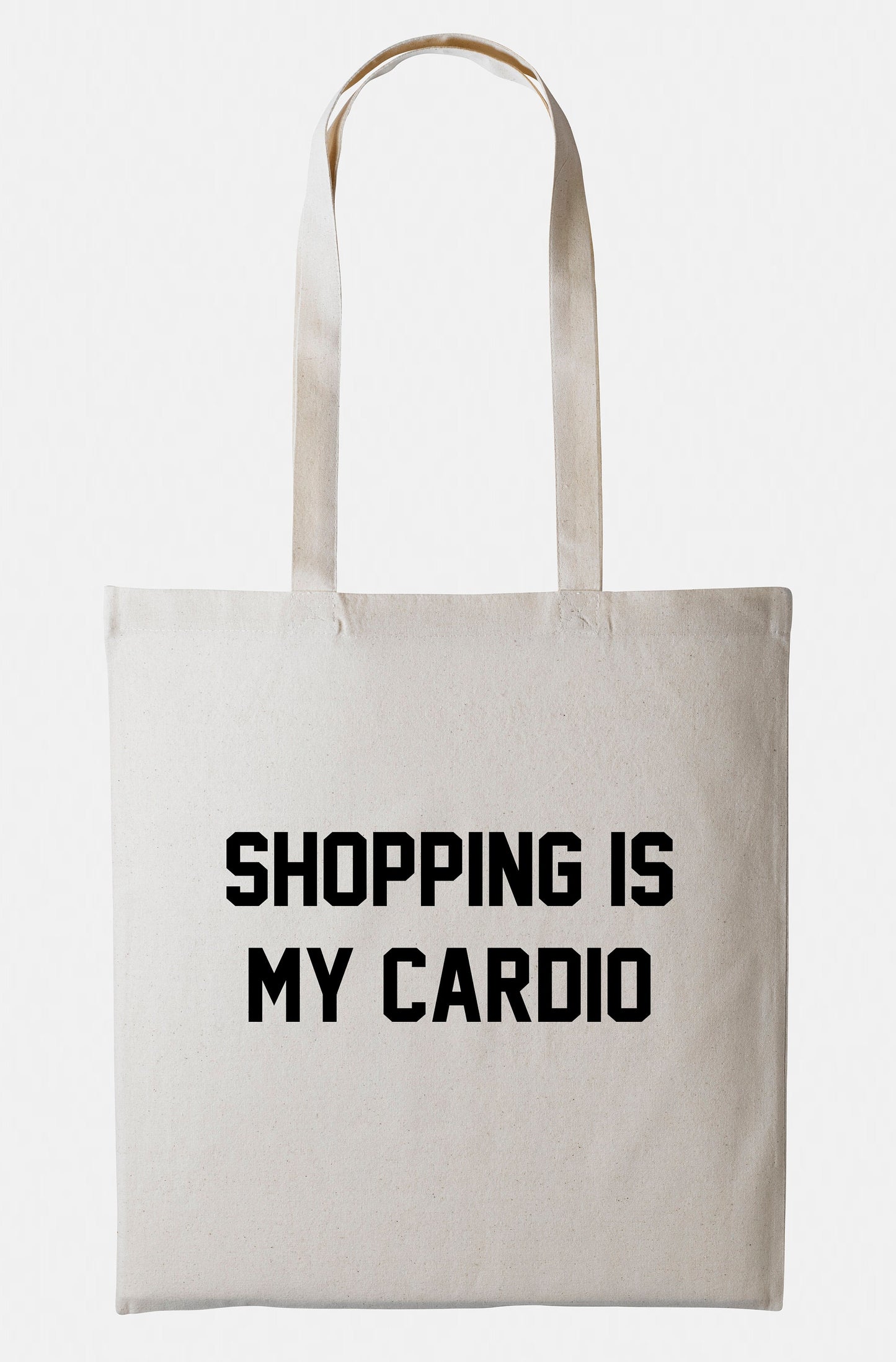 Shopping Is My Cardio Tote Bag
