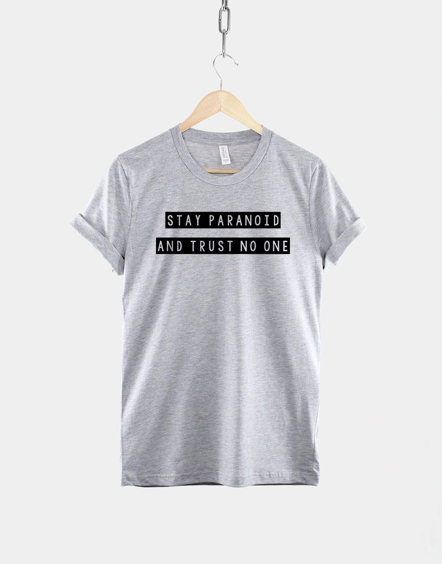 Stay Paranoid And Trust No One Tshirt - Anti Social T shirt