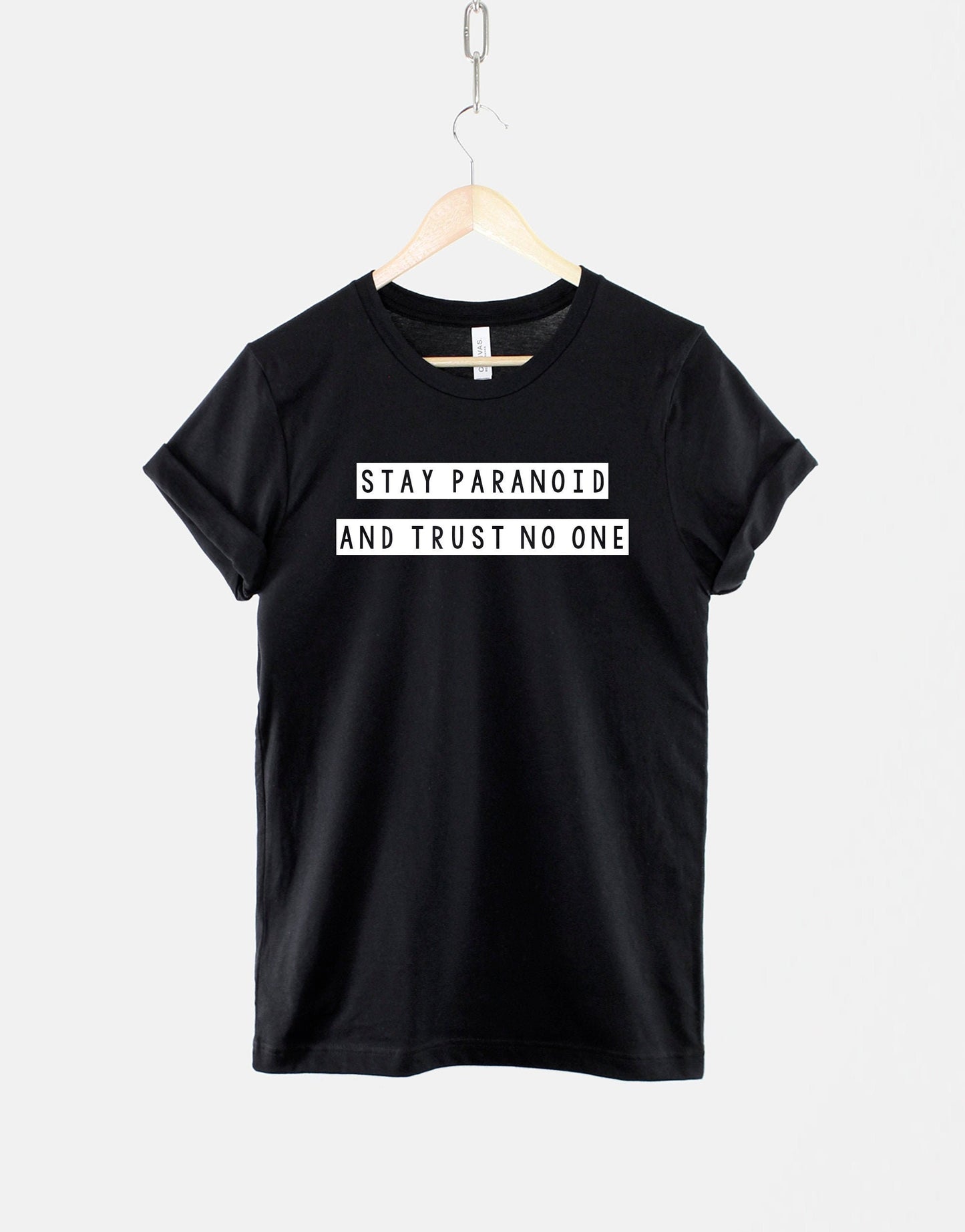Stay Paranoid And Trust No One Tshirt - Anti Social T shirt