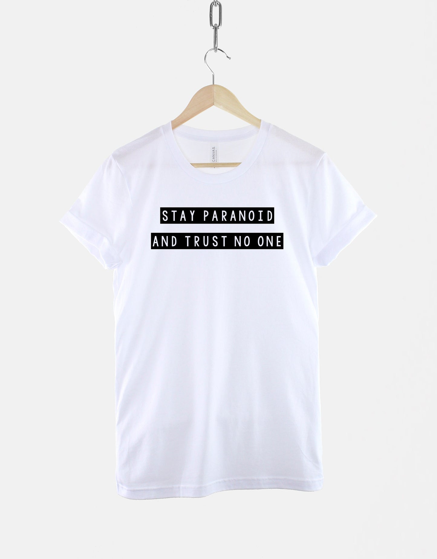 Stay Paranoid And Trust No One Tshirt - Anti Social T shirt