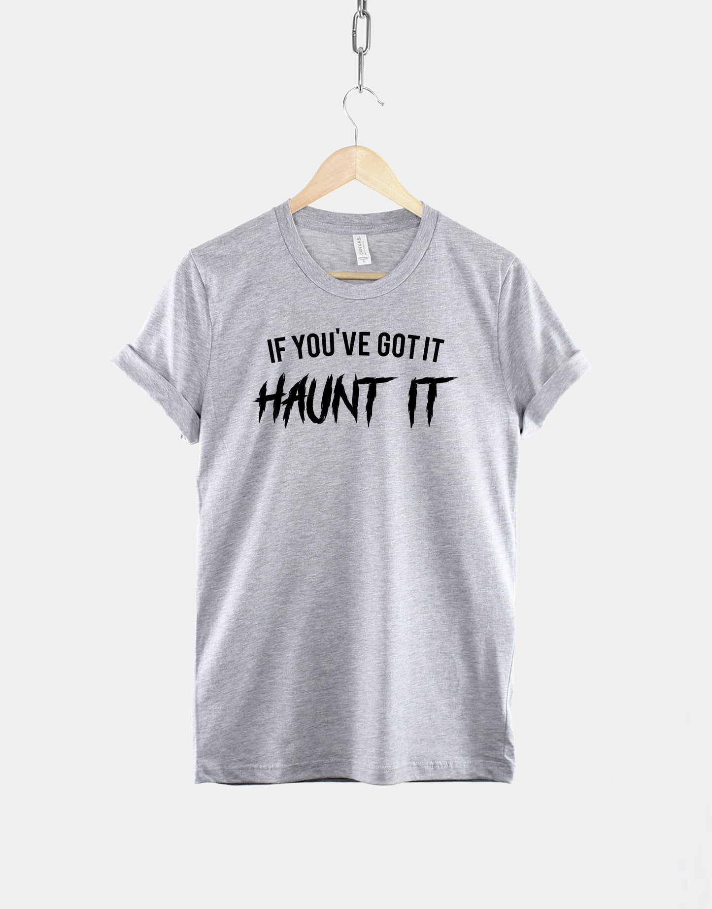 Spooky Halloween Ghost T Shirt - If You've Got It Haunt It Halloween T-Shirt