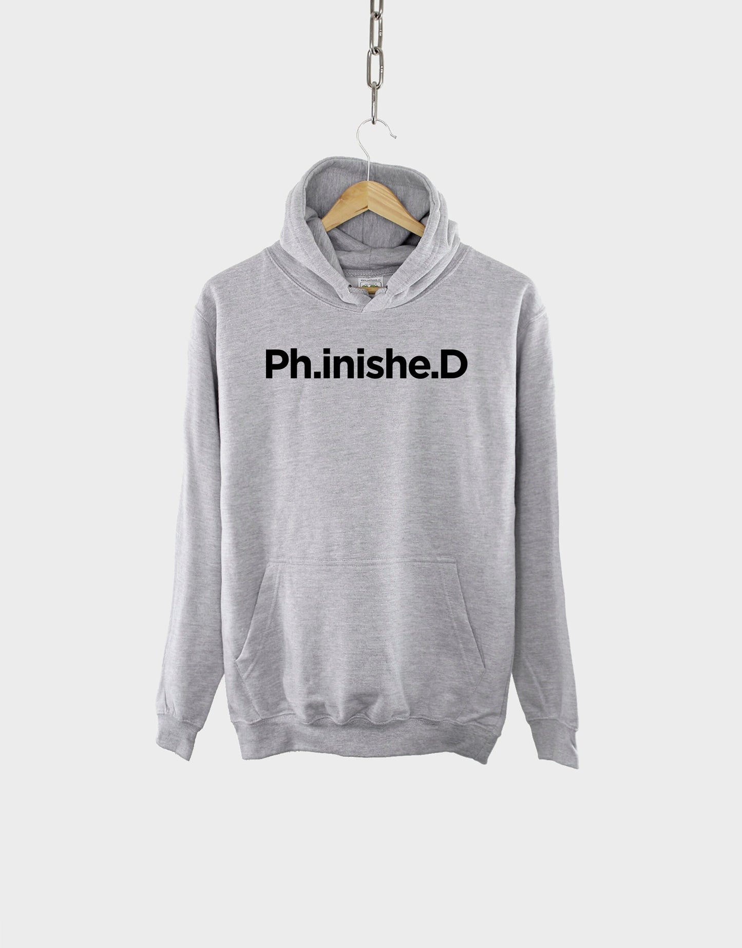 PHD Hoodie - Phd Graduation Hoodie - Ph.inishe.D Graduate Hoodie - PHD Gift - School College University PhD Hoody