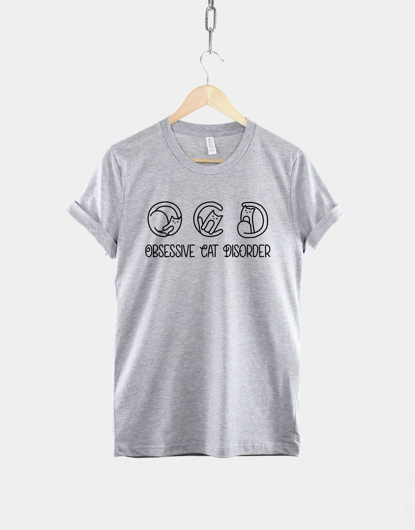 Cat T-Shirt - Cat OCD Shirt - Obsessive Cat Disorder Shirt - I Love Cats Shirt