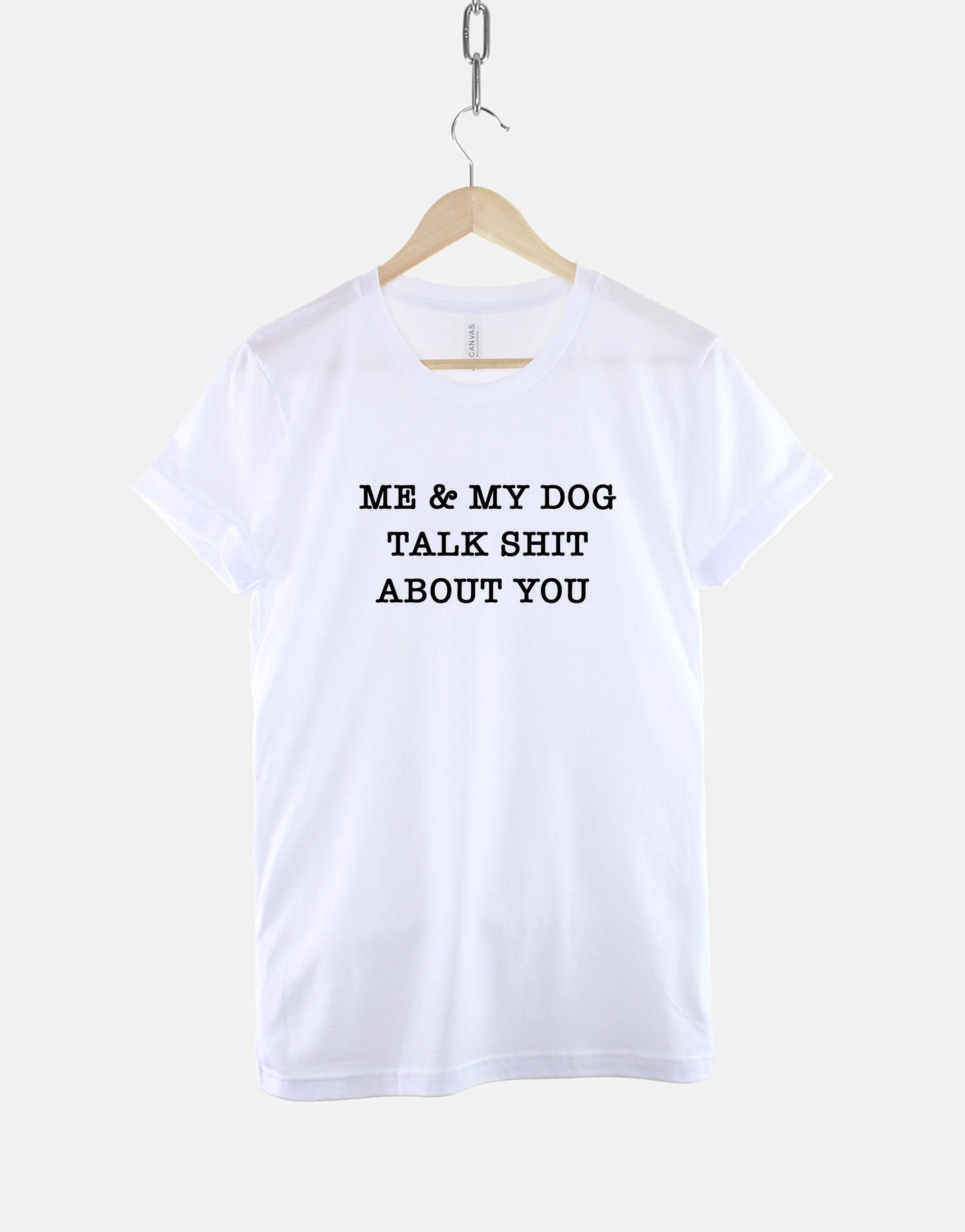 My Dog And I Talk About You Shirt - Dog T-Shirt - Dog Waking T-Shirt - Funny Dog Lover Gift - Dog Owner T Shirt