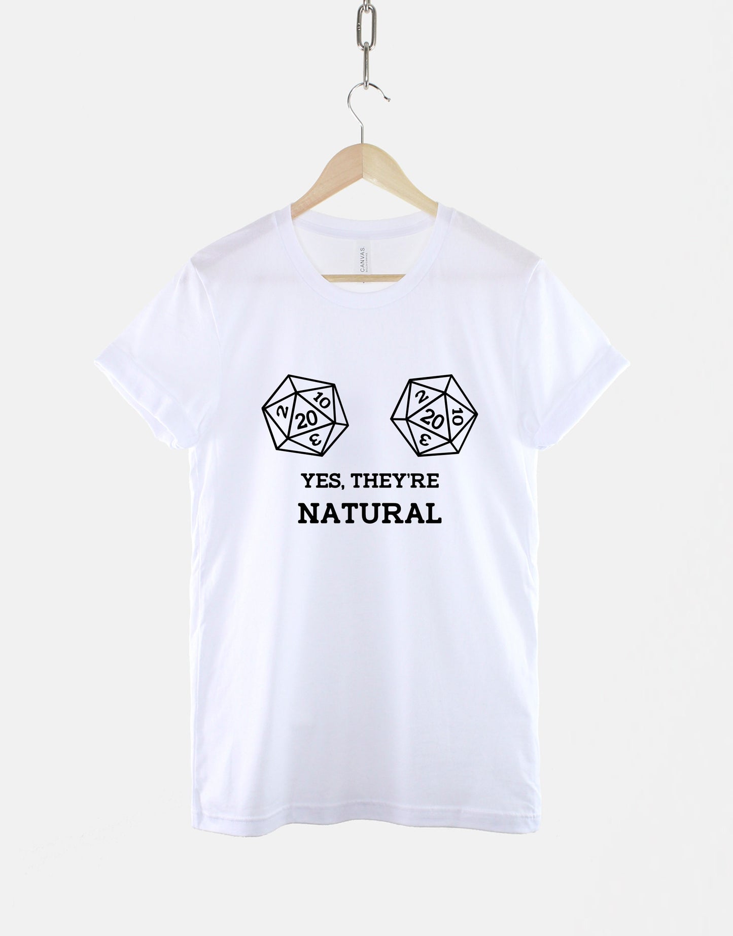 Yes, They're Natural T-Shirt - Womens D&D Shirt - Dungeons and Dragons TShirt - D and D Gifts For Women - D and D Shirt - D and D Dice Shirt