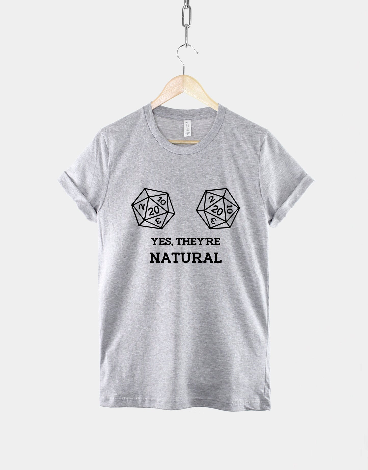 Yes, They're Natural T-Shirt - Womens D&D Shirt - Dungeons and Dragons TShirt - D and D Gifts For Women - D and D Shirt - D and D Dice Shirt