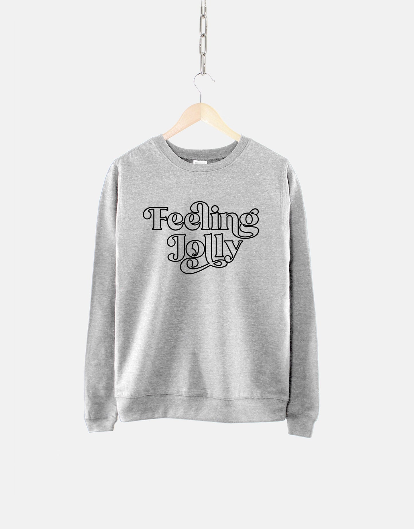 Feeling Jolly Christmas Sweatshirt - Retro Christmas Sweatshirt - Christmas Slogan Sweater - Retro Font Christmas Print Sweatshirt