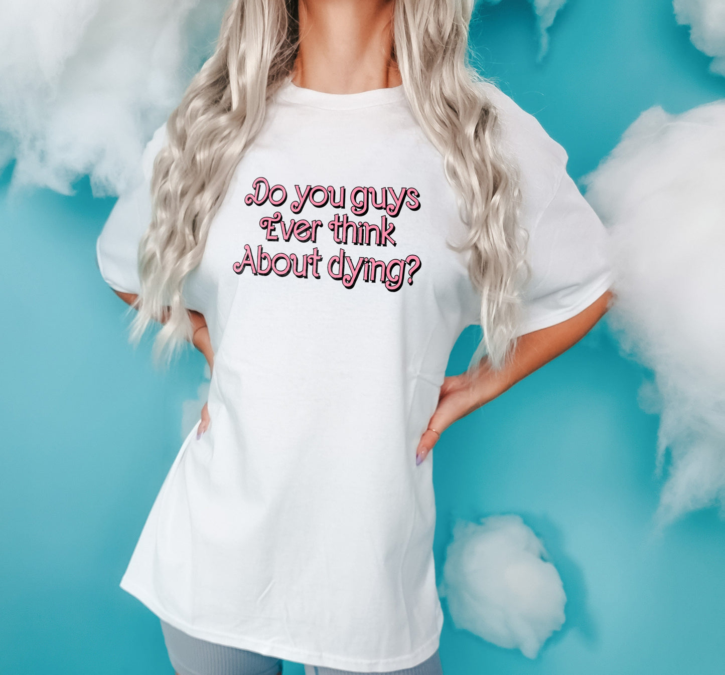 Do You Guys Ever Think About Dying T-Shirt - Womens T-Shirts - Trendy Pink T-Shirt