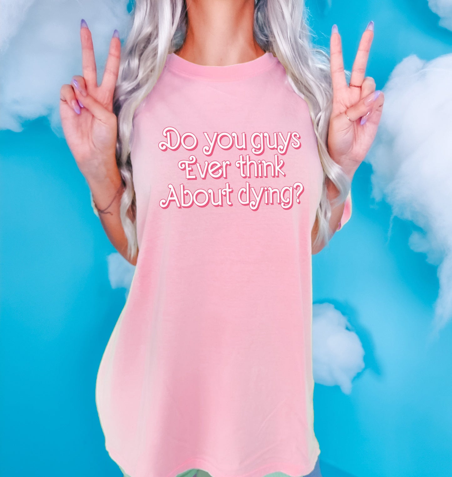 Do You Guys Ever Think About Dying T-Shirt - Womens T-Shirts - Trendy Pink T-Shirt
