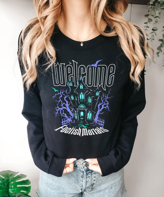 Haunted Mansion Sweatshirt – Cozy Fall Halloween Sweatshirt With Welcome Foolish Mortals Design