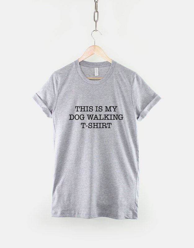 Dog Walking T-Shirt - This Is My Dog Walking Shirt - Dog Walk T-Shirt - Walking The Dog Shirt