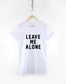 Leave Me Alone Tshirt - Anti Social T Shirt