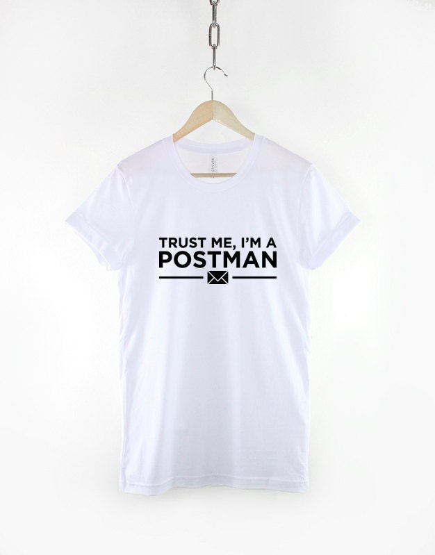 Trust Me I'm A Postman T-Shirt - Courier Delivery Post Man T Shirt