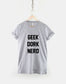 Geek Dork Nerd Tshirt - Cool Popular Hipster T-Shirt