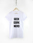 Geek Dork Nerd Tshirt - Cool Popular Hipster T-Shirt