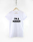 I'm A Hugger T-Shirt Funny Hug Cuddle Slogan T Shirt