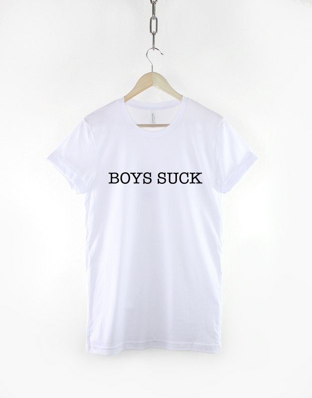 Boys Suck Tshirt - Slogan Girls Fashion T-Shirt