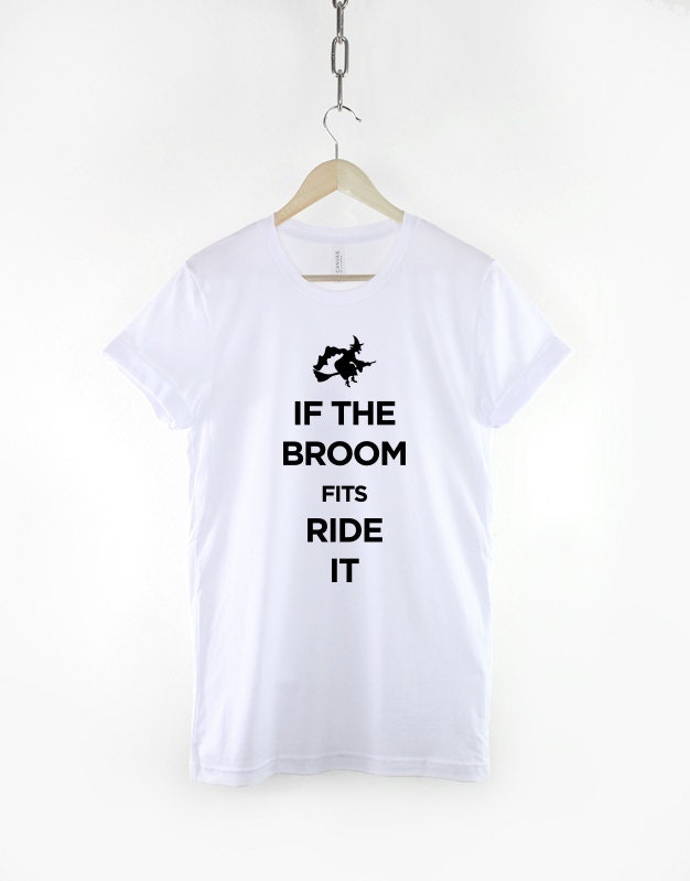 If The Broom Fits Ride It T-Shirt - Witch Broom Funny Halloween Mom Shirt